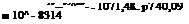 Подпись: 10--35^°"- = 1071,4К. р7 40,09 ■ 10^ - 8314