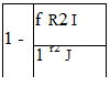 Подпись: f R2 І 1 - 1 r2 J 